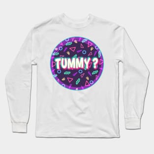 Tummy ? Long Sleeve T-Shirt